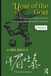 Buy Year of the Goat: An AI-Savvy Approach to Learning Intermediate Chinese