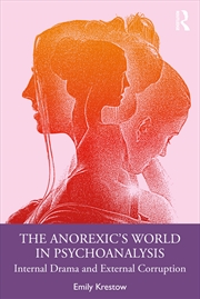 Buy The Anorexic’s World in Psychoanalysis