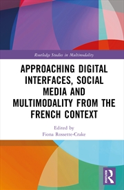 Buy Approaching Digital Interfaces, Social Media and Multimodality from the French Context