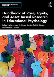 Buy Handbook of Race, Equity, and Asset-Based Research in Educational Psychology
