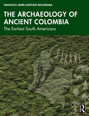 Buy The Archaeology of Ancient Colombia