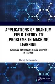 Buy Applications of Quantum Field Theory to Problems in Machine Learning