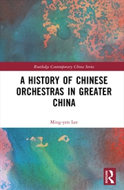 Buy A History of Chinese Orchestras in Greater China