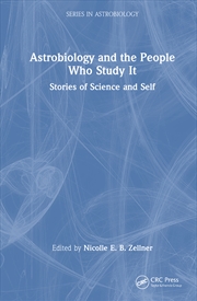 Buy Astrobiology and the People Who Study It