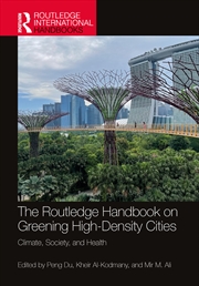 Buy The Routledge Handbook on Greening High-Density Cities