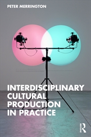 Buy Interdisciplinary Cultural Production in Practice