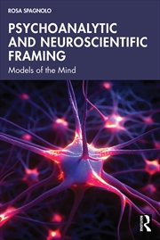Buy Psychoanalytic and Neuroscientific Framing