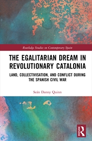 Buy The Egalitarian Dream in Revolutionary Catalonia