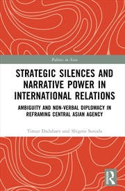 Buy Strategic Silences and Narrative Power in International Relations