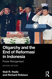 Buy Oligarchy and the End of Reformasi in Indonesia