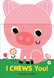 Buy I Chews You: On The Farm