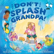 Buy Don'T Splash Grandpa!