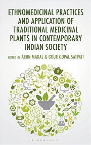 Buy Ethnomedicinal Practices and Application of Traditional Medicinal Plants in Contemporary Indian Soci