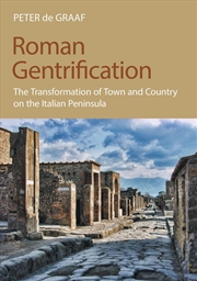 Buy Roman Gentrification : The Transformation Of Town And Country On The Italian Peninsula