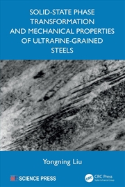 Buy Solid-State Phase Transformation and Mechanical Properties of Ultrafine-Grained Steels