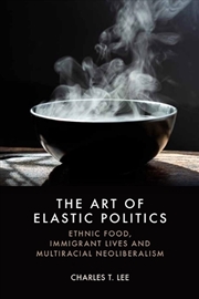 Buy The Art Of Elastic Politics
