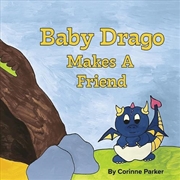 Buy Baby Drago Makes A Friend