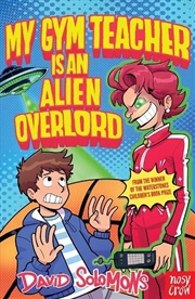 Buy My Gym Teacher Is an Alien Overlord