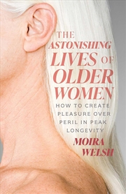 Buy The Astonishing Lives of Older Women