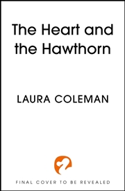 Buy The Heart and the Hawthorn