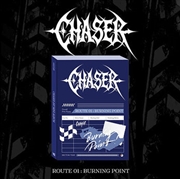 Buy Chaser - Route 01 : Burning Point 1st Album Standard Grid Ver