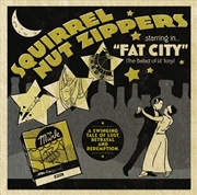 Buy Squirrel Nut Zippers Starring In Fat City