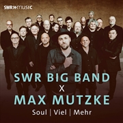 Buy Swr Big Band X Max Mutzke - Soul: Viel: Mehr