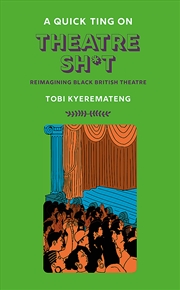 Buy A Quick Ting On: Theatre Sh*t
