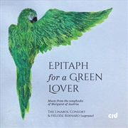 Buy Epitaph for a Green Lover - Music from the songbooks of Margaret of Austria