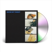 Buy Maybe Not Tonight