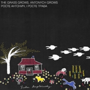 Buy The Grass Grows. Antonych Grows Roste Antonich. I Roste Trava
