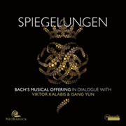 Buy Spiegelungen - Bachs Musical Offering In Dialogue With Viktor Kalabis & Isang Yun