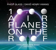Buy Philip Glass / David Henry Hwang: 1000 Airplanes On The Roof