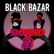 Buy Black Bazar Round 2