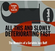 Buy All This & Slowly Deterioratin