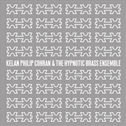 Buy Kelan Philip Cohran And The Hypnotic Brass Ensemble