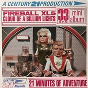 Buy Fireball Xl5: Cloud Of A Billion Lights (Original Soundtrack)