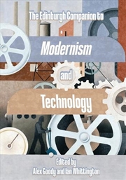 Buy The Edinburgh Companion to Modernism and Technology