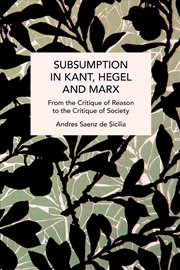 Buy Subsumption in Kant, Hegel and Marx