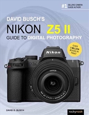 Buy David Busch's Nikon Z5 II Guide to Digital Photography
