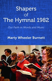 Buy Shapers of The Hymnal 1982