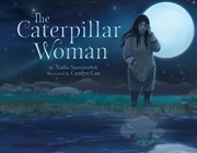 Buy The Caterpillar Woman