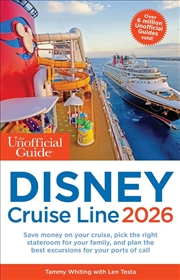 Buy The Unofficial Guide to Disney Cruise Line 2026