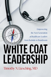 Buy White Coat Leadership