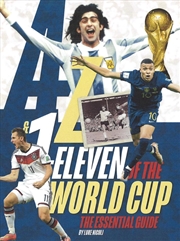 Buy A-Z & 1-Eleven Of The World Cup : The Essential Guide