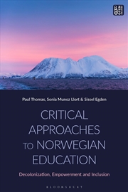 Buy Critical Approaches to Norwegian Education: Decolonization, Empowermentand Inclusion