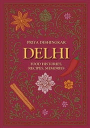Buy Delhi : Food Histories, Recipes, Memories