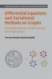 Buy Differential Equations And Variational Methods On Graphs : With Applications To Machine Learning And