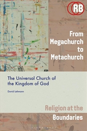 Buy From Megachurch to Metachurch: The Universal Church of the Kingdom of God