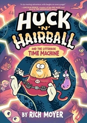 Buy Huck 'N' Hairball and the Litterbox Time Machine